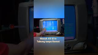Download lagu Enter AV on CRT TV without Remote #shorts mp3