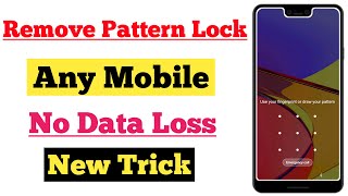 Forget Pattern Lock Unlock Any Android Phone | How To Unlock Pattern Lock On Android