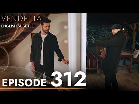 Vendetta - Episode 312 English Subtitled | Kan Cicekleri