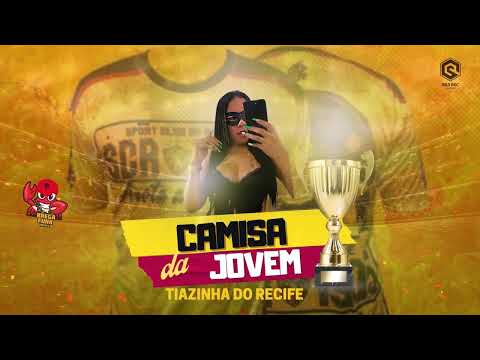 CAMISA DA JOVEM - TIAZINHA DO RECIFE - LANÇAMENTO BREGA FUNK