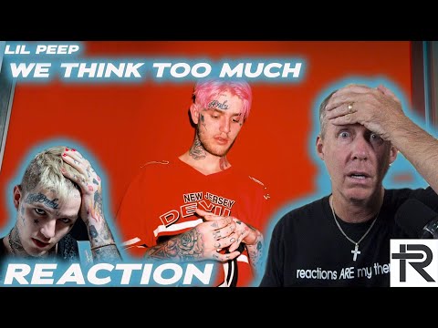 PSYCHOTHERAPIST REACTS to Lil Peep- We Think Too Much