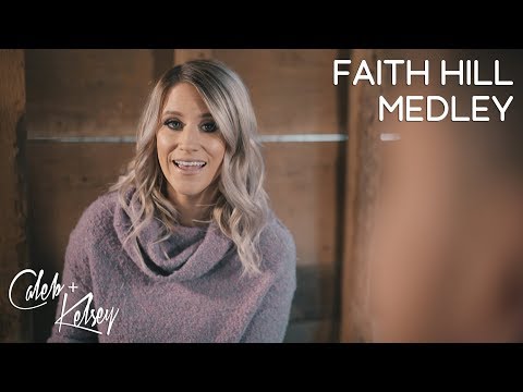 Faith Hill Medley: The Way You Love Me / This Kiss / Breathe | Caleb and Kelsey