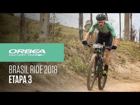 Etapa 3 Brasil Ride MTB 2018 | Orbea Factory Team