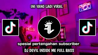Download lagu INI YANG LAGI VIRAL ‼️ DJ DEVIL INSIDE ME FULL BASS mp3 Download lagu INI YANG LAGI VIRAL ‼️ DJ DEVIL INSIDE ME FULL BASS mp3