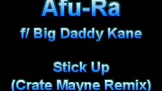 Afu-Ra f/ Big Daddy Kane - Stick Up (Crate Mayne Remix)