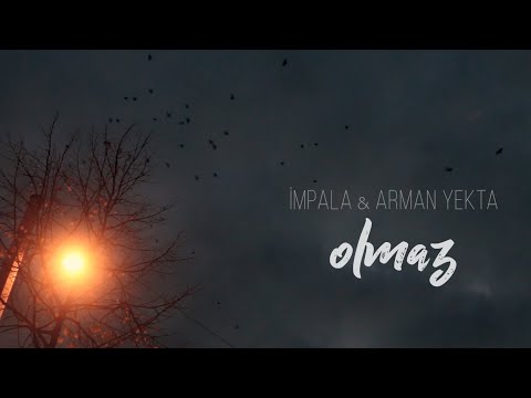 İmpala ft. Arman Yekta-Olmaz (Official Video)