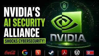 NVIDIA's AI Security Alliance SHOCKS Cybersecurity! Coca-Cola, Google & Steam News