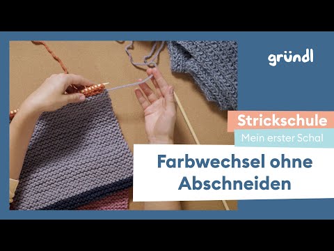 Gründl Knitting School: My first scarf - changing colors without cutting the thread