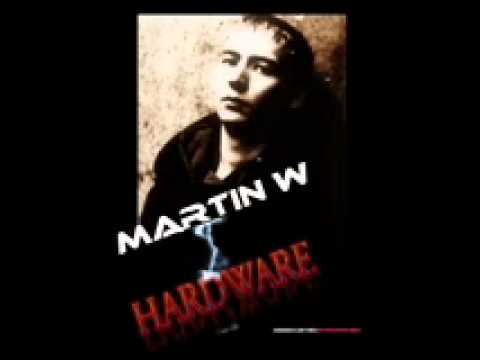 Martin W - Hardware (Promo).wmv