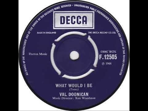 UK New Entry 1966 (354) Val Doonican - What Would I Be