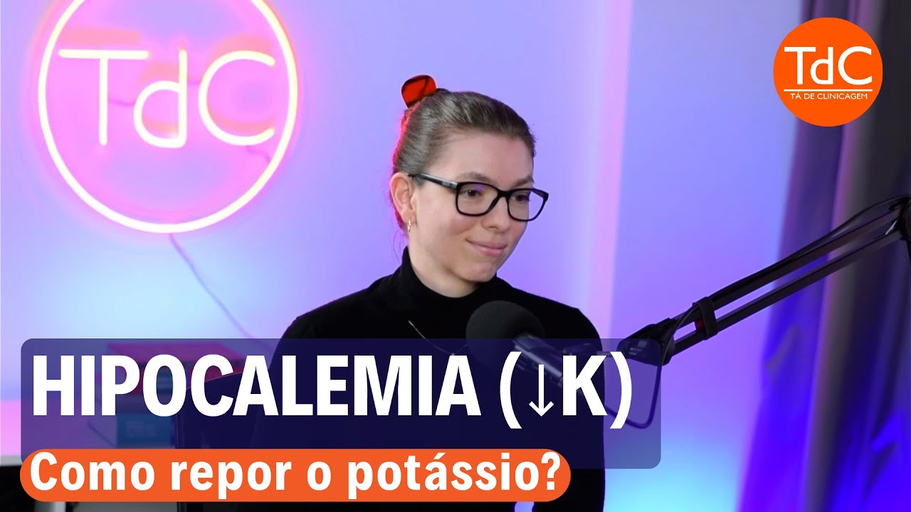 Hipocalemia - Como repor o potássio?