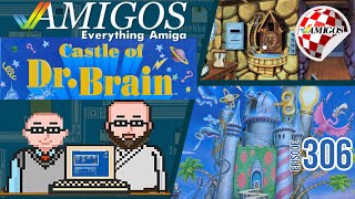 You're invited to the Castle of Dr. Brain! Amigos: Everything Amiga 306
