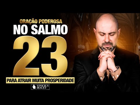 Salmo 23 a oração pela prosperidade - REPITA ESSA ORAÇÃO 7 VEZES E VEJA O MILAGRE @viniciusiracet2