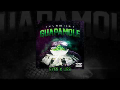 Mladej Moris x LordK - Eyes & Lies (Guapamole EP)