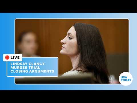 Live: Lindsay Clancy trial closing arguments expected on Day 22