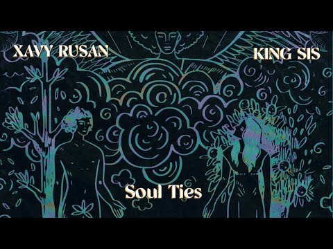 Xavy Rusan Feat. King Sis - Soul Ties