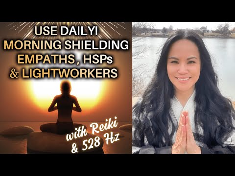 Use Daily! Energy & Chakra Protection/ Aura Cleanse For Empaths, HSP & Lightworkers REIKI Meditation