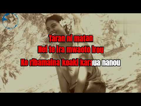 Mwanangau nako maeao kiribati karaoke lyrics