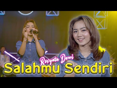 ROSYNTA DEWI - SALAHMU SENDIRI (OFFICIAL LIVE MUSIC VIDEO)