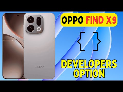 Developers Option in Oppo Find X9 || Enable Developer Mode