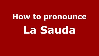 How to pronounce La Sauda