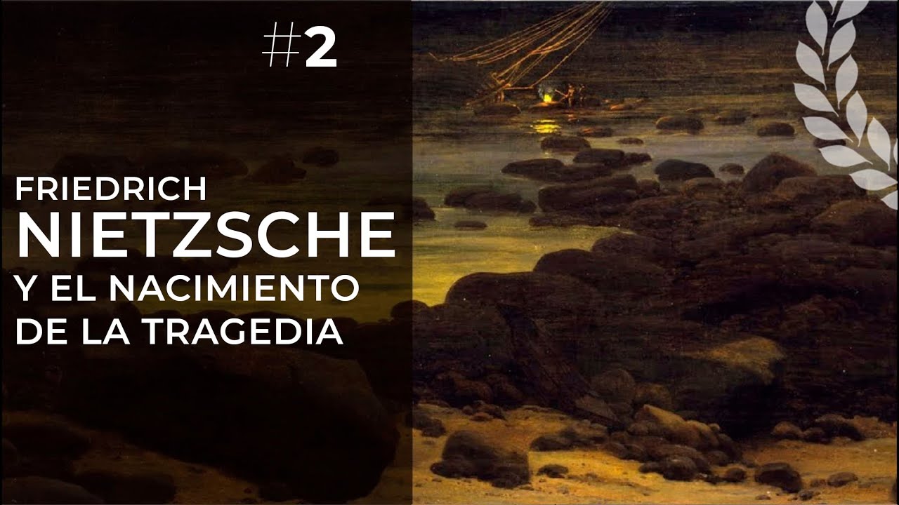 Nietzsche y el nacimiento de la tragedia - Dra. Ana Minecan