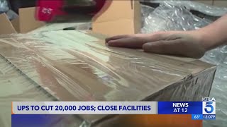 UPS slashing 20,000 jobs, closing facilities