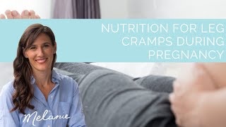 Nutrition for leg cramps during pregnancy