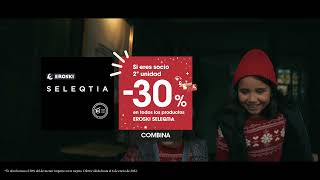 Eroski SELEQTIA | EN NAVIDAD 2ª UNIDAD AL 30% DE DESCUENTO | FELIZ TODO CONTIGO anuncio