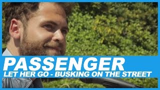 'Let Her Go' by Passenger, Busking on the Streets
