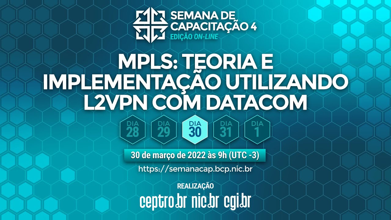 [#SemanaCap 4] Curso “MPLS: Teoria e Implementação utilizando L2VPN”
