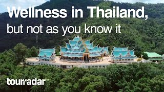 Wellness in Thailand, but not as you know it