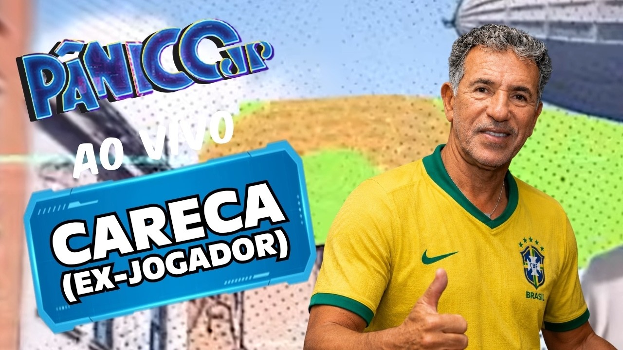 CARECA (EX-JOGADOR) AO VIVO | PÂNICO - 01/07/26