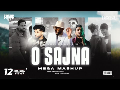 O Sajna Mega Mashup | Harshal Music | Tegi Pannu X Diljit Dosajnh X Badshah X Divine | Pop Mashup