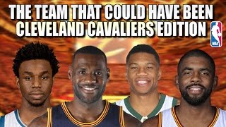 The Team That Could Have Been - Cleveland Cavaliers Edition