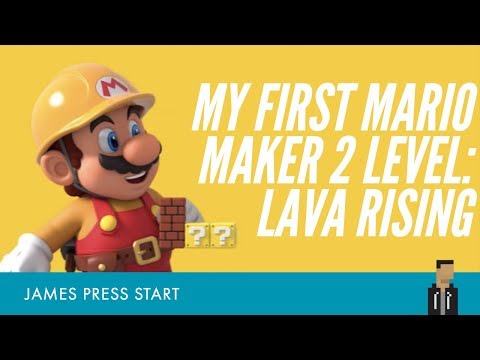 My First Mario Maker 2 Level: Lava Rising