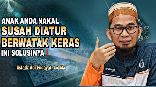 Download lagu MENDIDIK ANAK YANG BERWATAK KERAS | Ustadz Adi Hidayat, Lc, Ma mp3