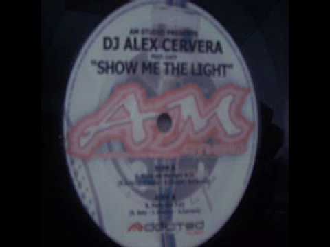 DJ Alex Cervera Feat. Lucy - Show Me The Light