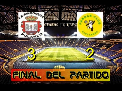 F.C. Rinconeda Polanco  -  A.D. Pandas   3 - 2 (resumen)
