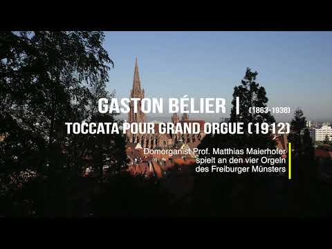 Gaston Bélier: Toccata Pour Grand Orgue (Freiburger Münster)
