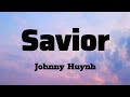 Savior Johnny Huynh Lyrics