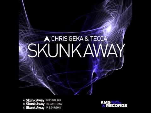 Chris Geka & Tecca - Skunk Away (Original Mix)
