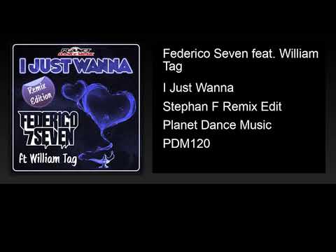 Federico Seven feat. William Tag - I Just Wanna (Stephan F Remix Edit)