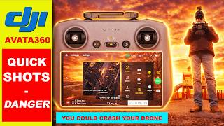 DJI AVATA360 - Quickshots - DANGER!
