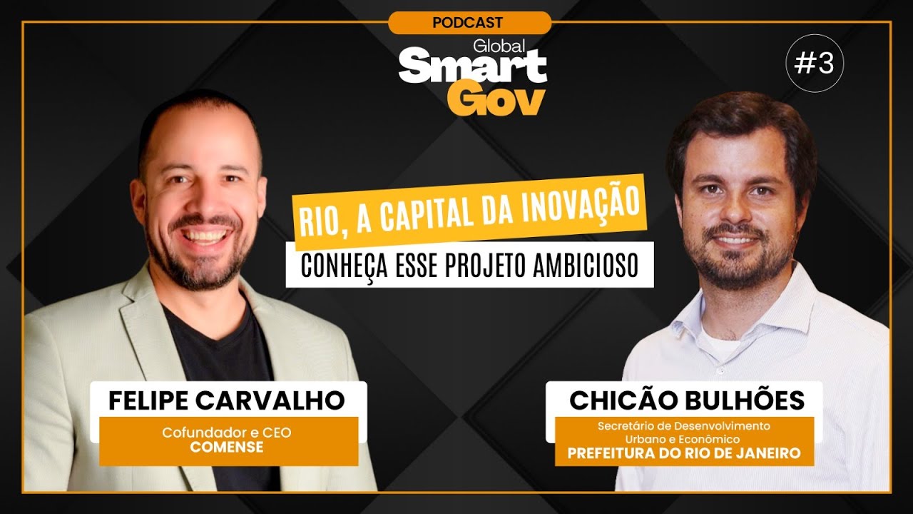 Rio: a capital da inovação - Chicão Bulhões | Global Smart Gov Podcast #3