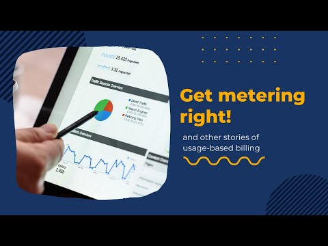 Video thumbnail: Get Metering Right, stories of usage based billing