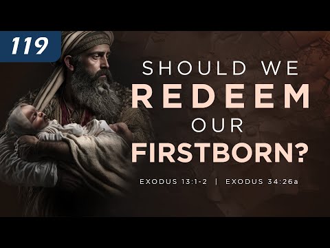 Should We Redeem Our Firstborn? | What spiritual lessons can we glean from this practice? thumbnail