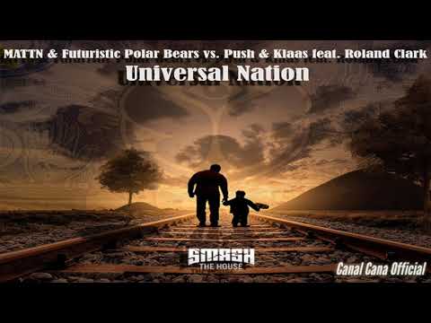 MATTN & Futuristic Polar Bears vs. Push & Klaas feat. Roland Clark - Universal Nation