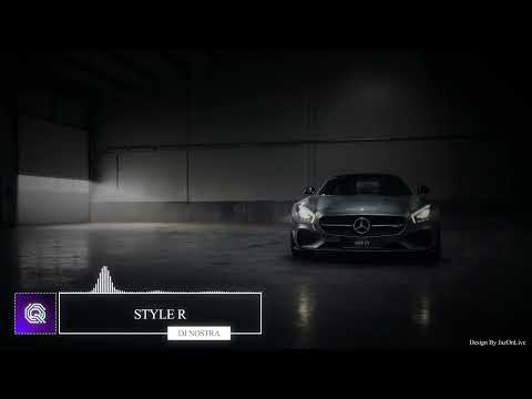 DJ NOSTRA - STYLE R // ELECTRO HOUSE