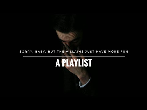 Sorry, baby, but the villains just have more fun: a playlist - YouTube